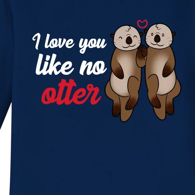 I Love You Like No Otter Cute Gift Baby Long Sleeve Bodysuit