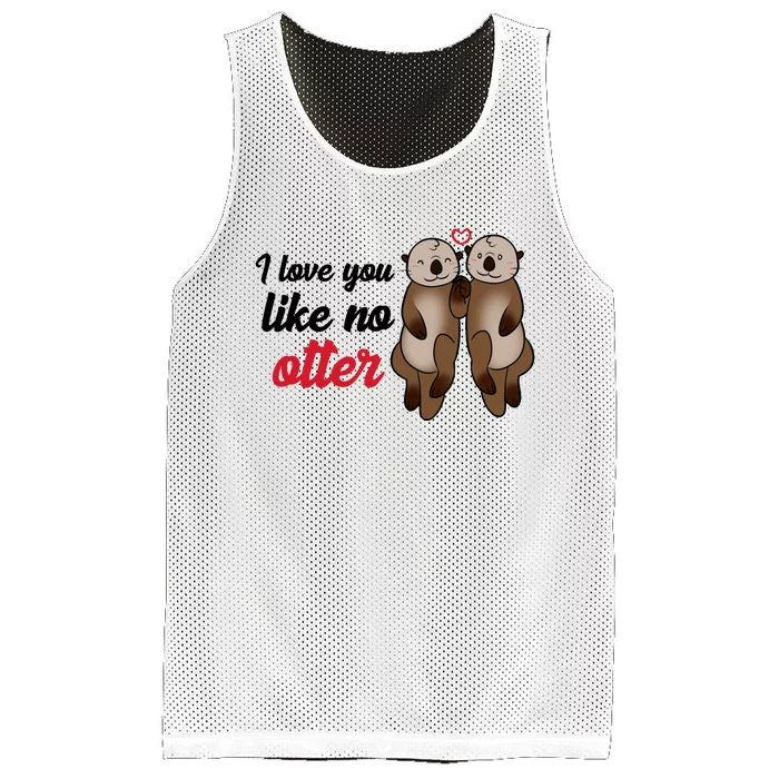 I Love You Like No Otter Cute Gift Mesh Reversible Basketball Jersey Tank