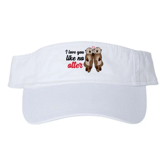 I Love You Like No Otter Cute Gift Valucap Bio-Washed Visor