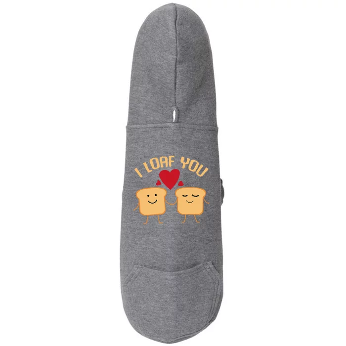 I Loaf You Funny Valentine's Day Bread Lover Baking Gift Doggie 3-End Fleece Hoodie