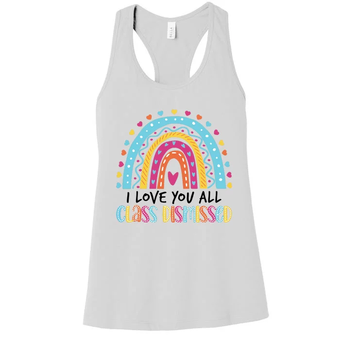 I Love You All Class Dismissed Women's Racerback Tank