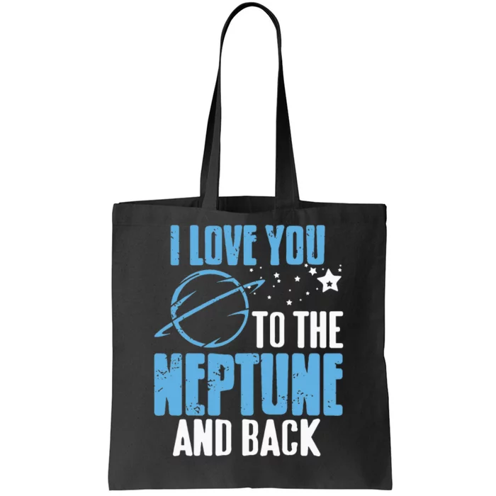 I Love You To The Neptune vintage Astronomer Present Tote Bag