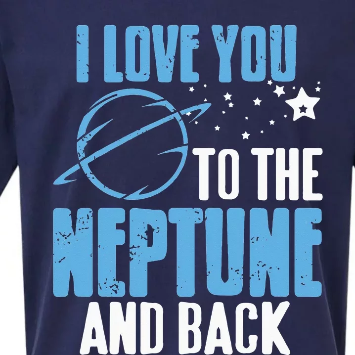 I Love You To The Neptune & Back Funny Astronomer Present Sueded Cloud Jersey T-Shirt