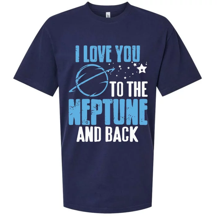 I Love You To The Neptune & Back Funny Astronomer Present Sueded Cloud Jersey T-Shirt