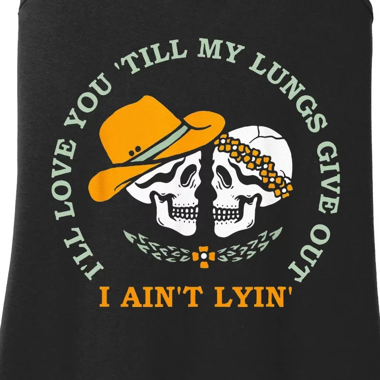 Ill Love You Till My Lungs Give Out A Aint Lyin Ladies Essential Tank