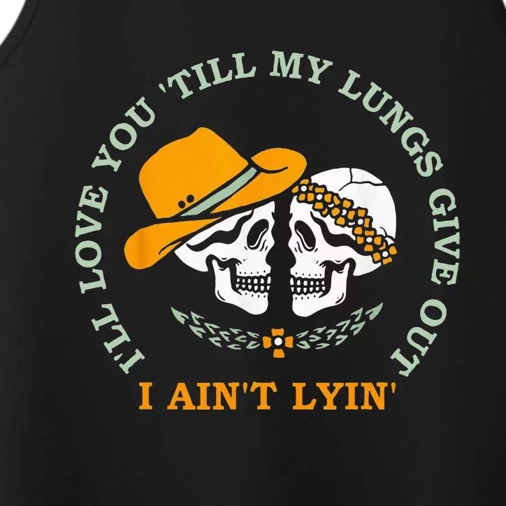 Ill Love You Till My Lungs Give Out A Aint Lyin Performance Tank