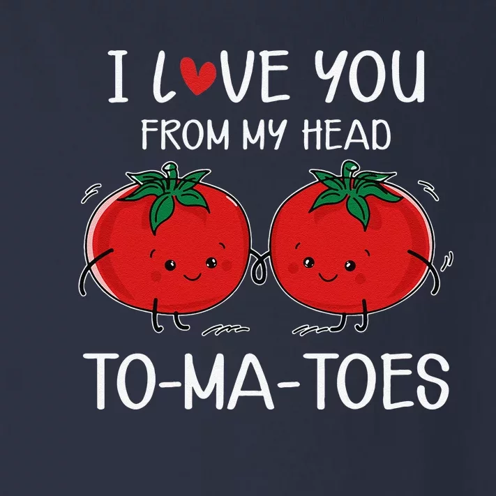 I Love You From My Head Tomatoes Funny Valentine's Day Toddler Long Sleeve Shirt