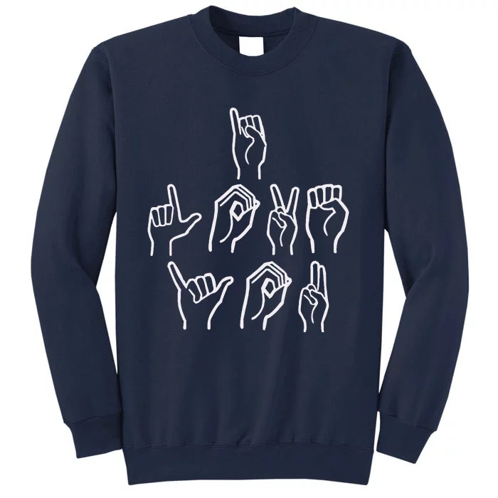 I Love You Sign Language ASL Valentine's Day Gifts For Her Tall Sweatshirt