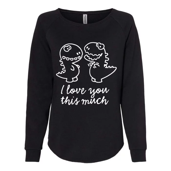 I Love You This Much Romantic Womens California Wash Sweatshirt