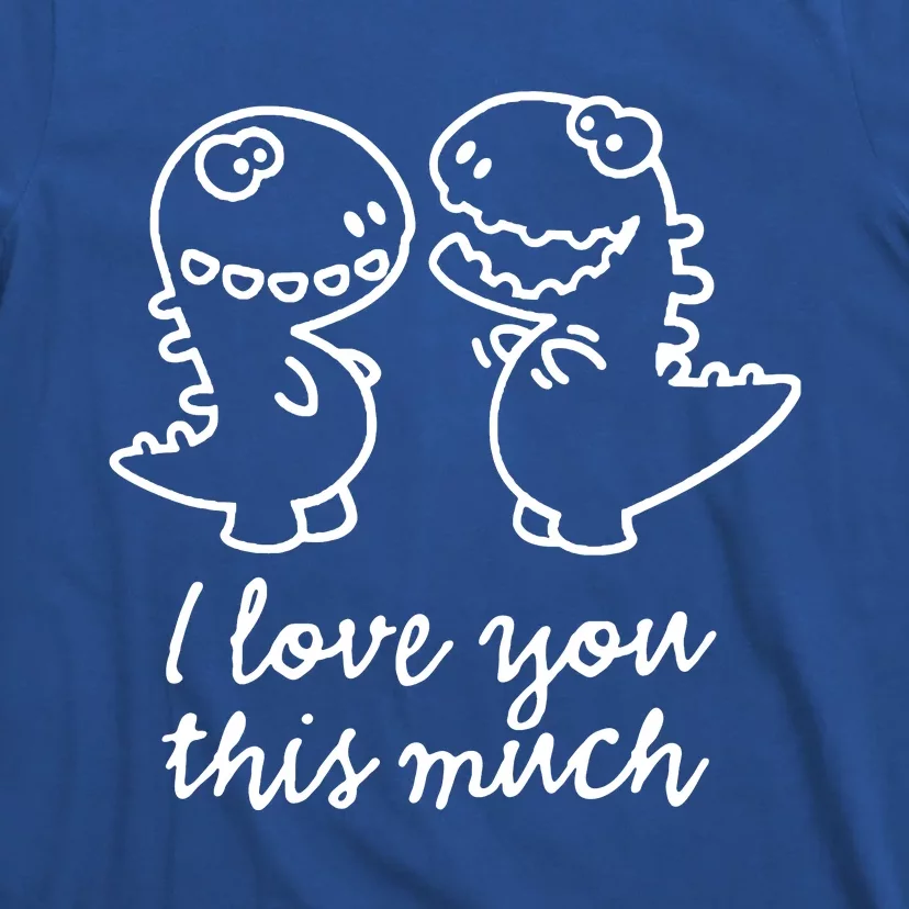 I Love You This Much Romantic T-Shirt