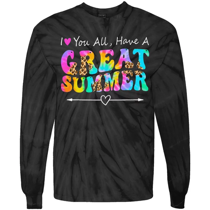 I Love You All Have a Great Summer Groovy For  Teacher Tie-Dye Long Sleeve Shirt