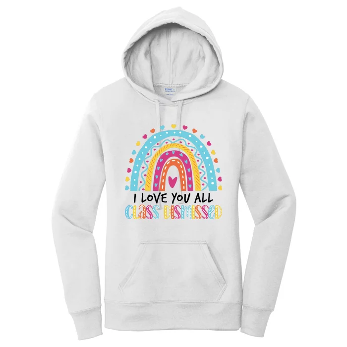 I Love You All Class Dismissed Women's Pullover Hoodie