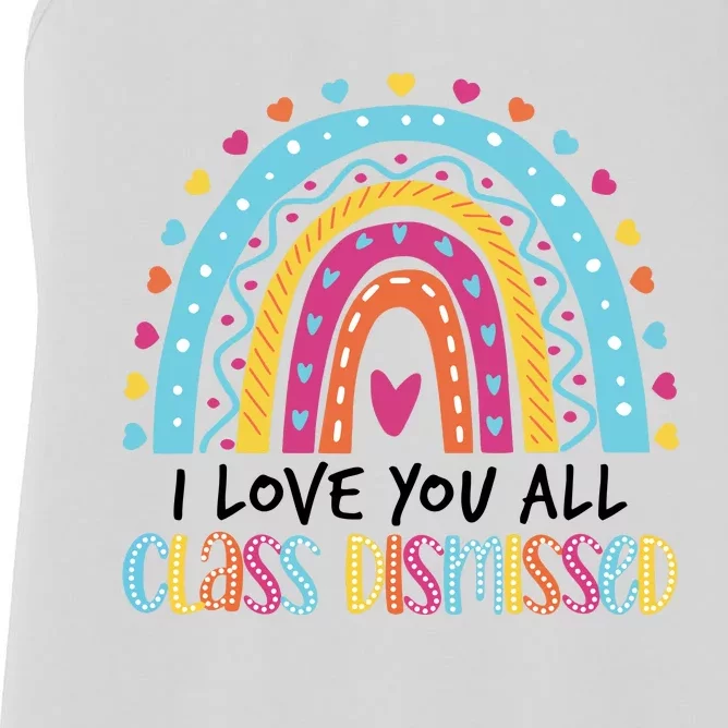 I Love You All Class Dismissed Women's Racerback Tank