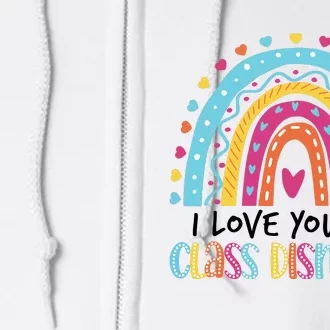 I Love You All Class Dismissed Full Zip Hoodie