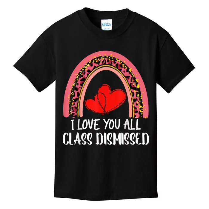 I Love You All Class Dismissed Last Day Of School Teacher Kids T-Shirt