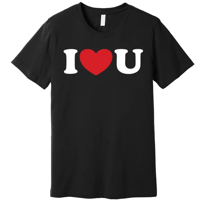 I Love You Premium T-Shirt