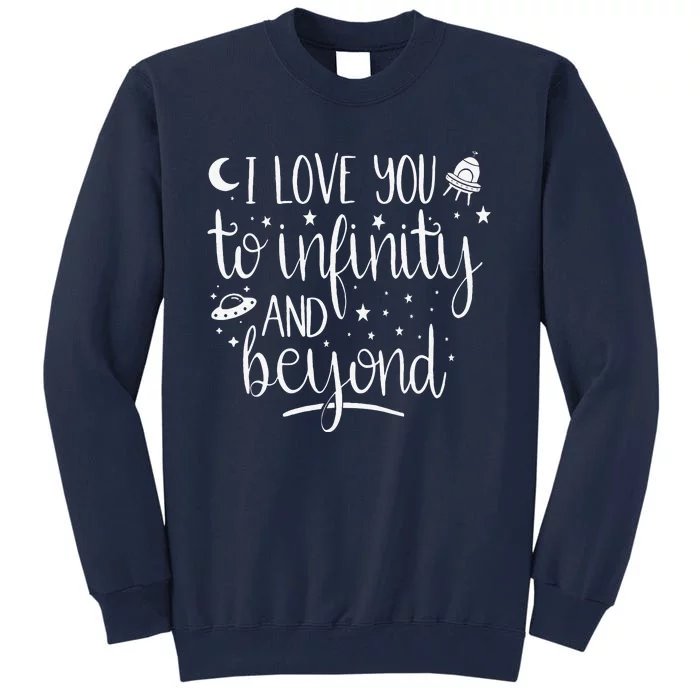 I Love You To Infinity And Beyond Valentine Couple Gift Tall Sweatshirt