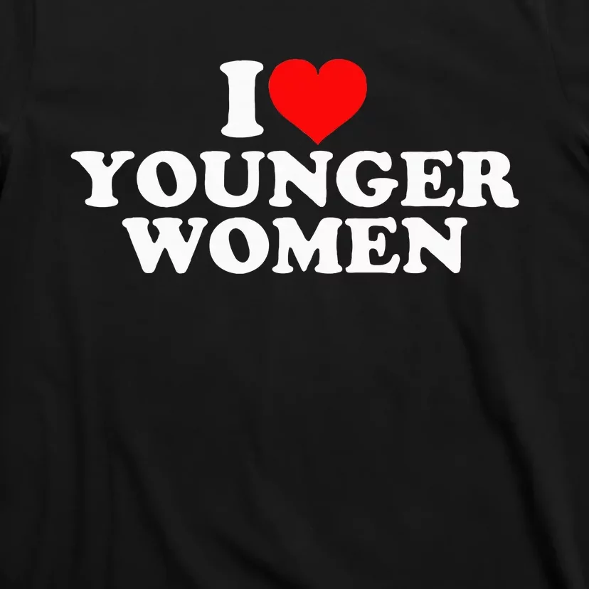 I Love Younger T-Shirt