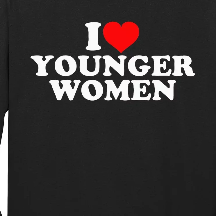 I Love Younger Tall Long Sleeve T-Shirt