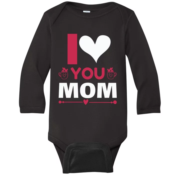 I Love You Mom Baby Long Sleeve Bodysuit