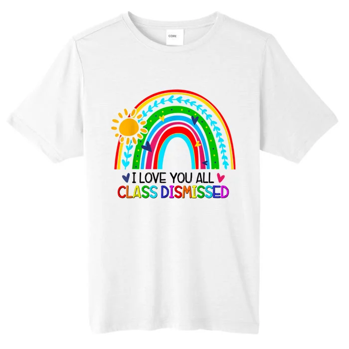 I Love You All Class Dismissed Teacher Shirts For Women ChromaSoft Performance T-Shirt