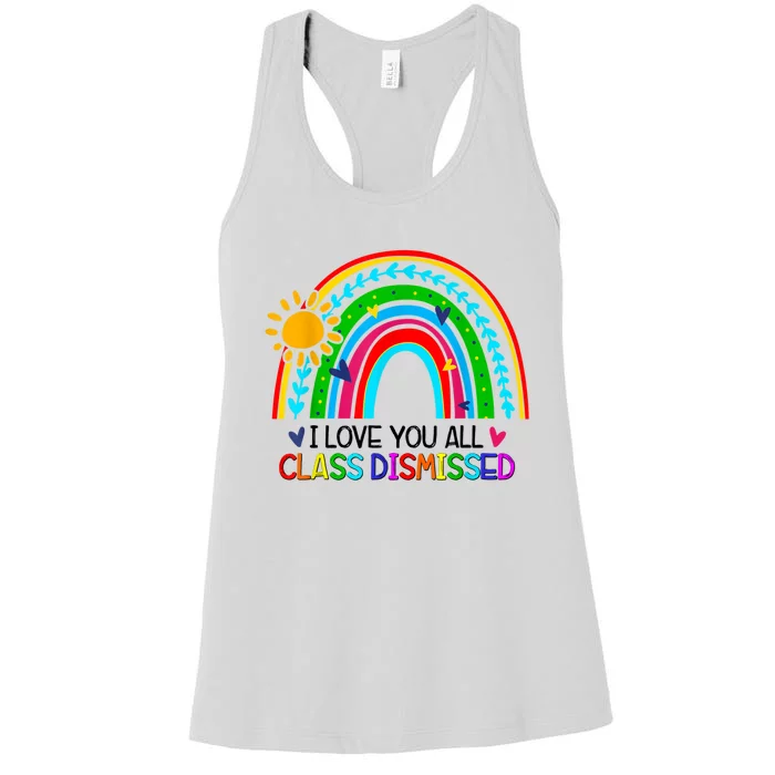 I Love You All Class Dismissed Teacher Shirts For Women Women's Racerback Tank