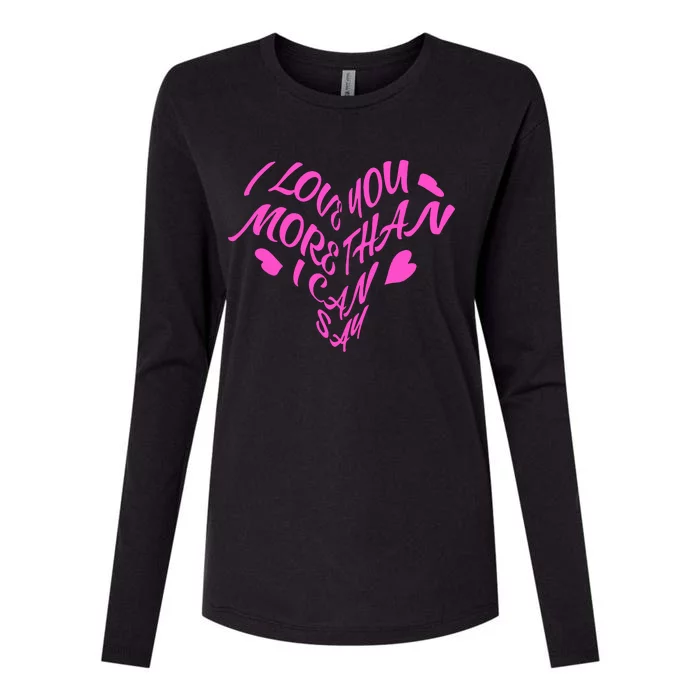 I Love You More Womens Cotton Relaxed Long Sleeve T-Shirt