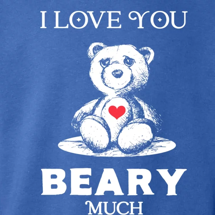 I Love You Beary Much Bear Lover Funny Valentines Cute Gift Toddler Hoodie