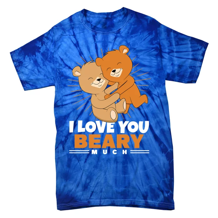 I Love You Beary Much Cute Bear Valentines Day Great Gift Tie-Dye T-Shirt