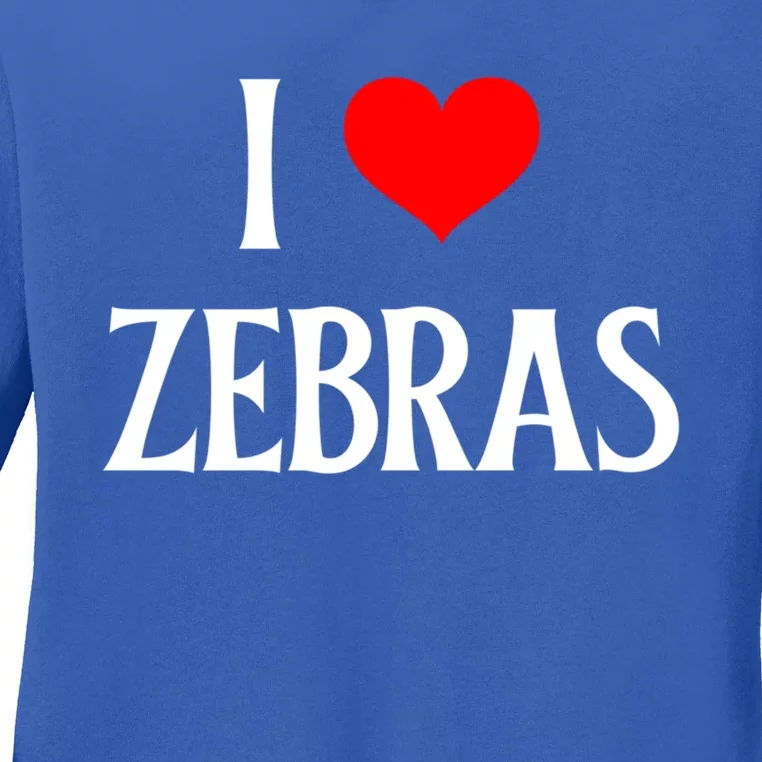 I Love Zebras I Heart Zebras Zebra Lover Equidae Wild Horse Funny Gift Ladies Long Sleeve Shirt