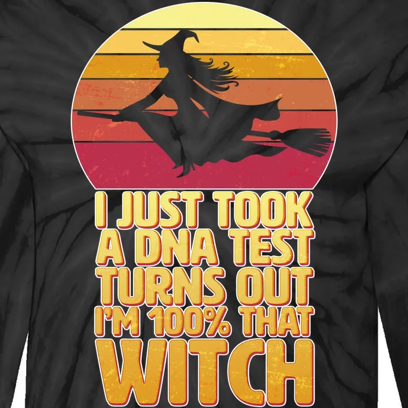 I'm 100 That Witch DNA Test Funny Halloween Tie-Dye Long Sleeve Shirt