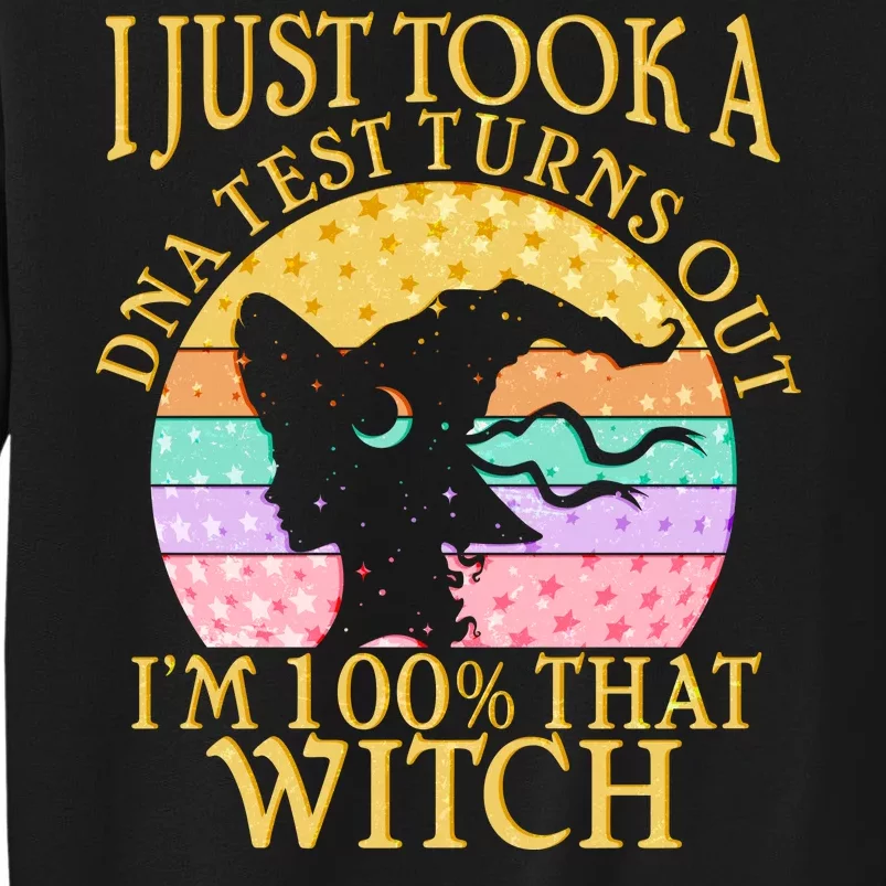 I'm 100% That Witch Halloween Tall Sweatshirt