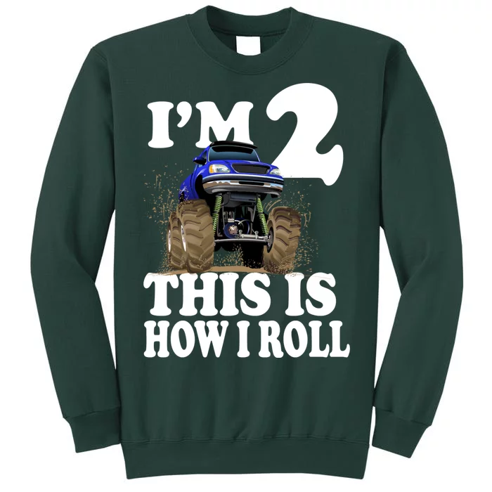 I'm 2 This Is How I Roll Tall Sweatshirt