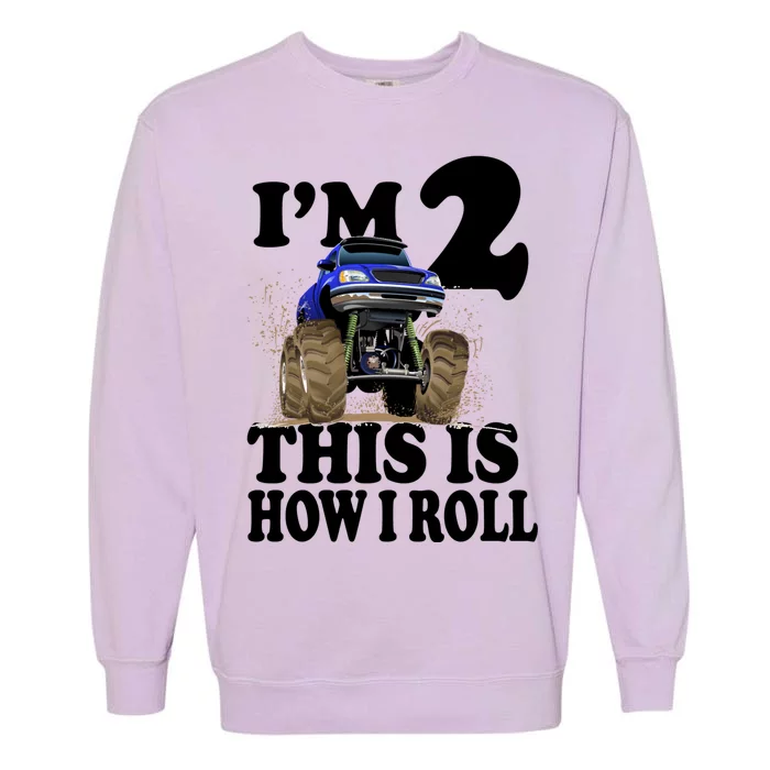 I'm 2 This Is How I Roll Garment-Dyed Sweatshirt