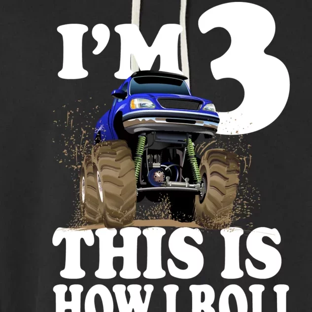 I'm 3 This Is How I Roll Monster Truck Garment-Dyed Fleece Hoodie