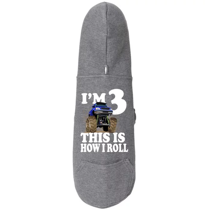 I'm 3 This Is How I Roll Monster Truck Doggie 3-End Fleece Hoodie