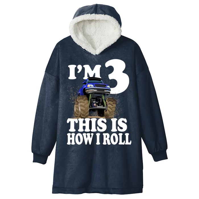 I'm 3 This Is How I Roll Monster Truck Hooded Wearable Blanket