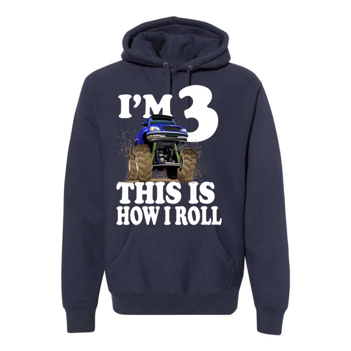 I'm 3 This Is How I Roll Monster Truck Premium Hoodie