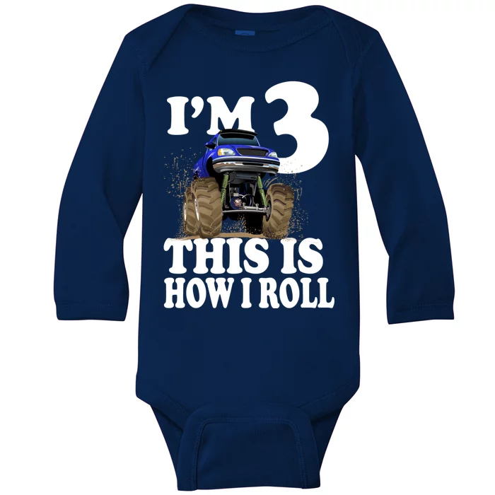 I'm 3 This Is How I Roll Monster Truck Baby Long Sleeve Bodysuit