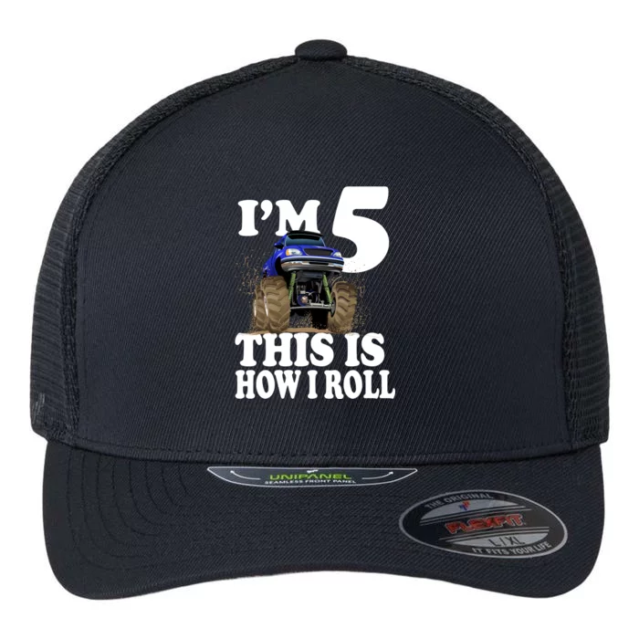 I'm 5 This Is How I Roll Monster Truck Flexfit Unipanel Trucker Cap