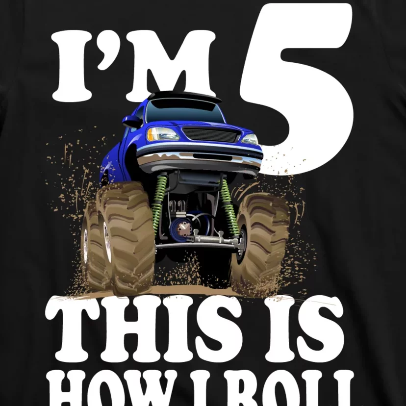 I'm 5 This Is How I Roll Monster Truck T-Shirt