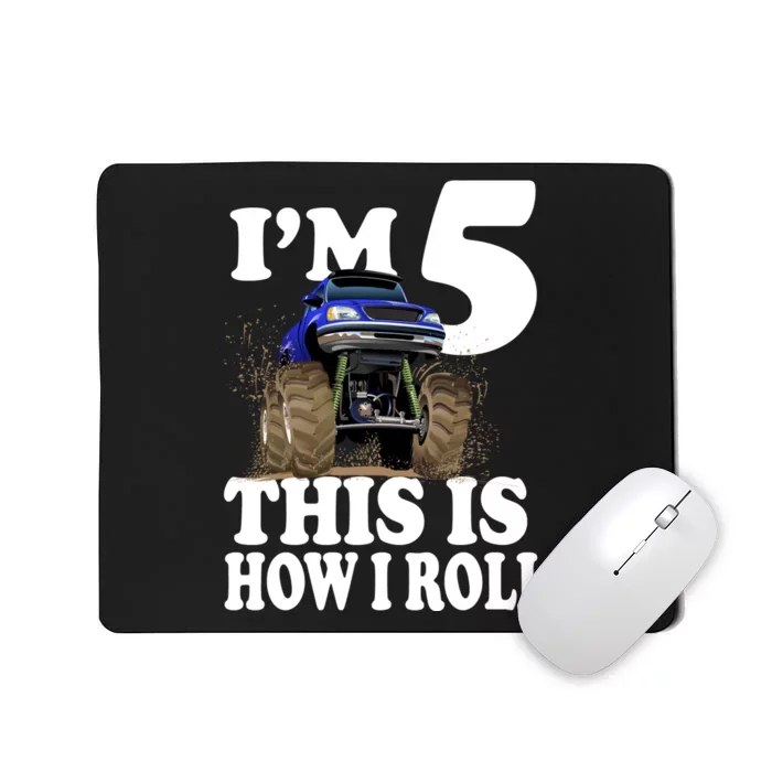 I'm 5 This Is How I Roll Monster Truck Mousepad