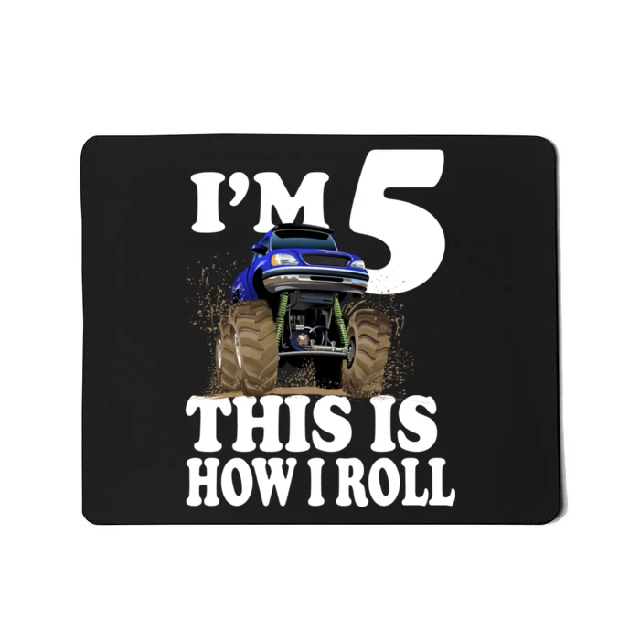 I'm 5 This Is How I Roll Monster Truck Mousepad