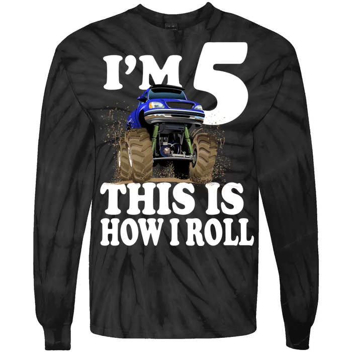 I'm 5 This Is How I Roll Monster Truck Tie-Dye Long Sleeve Shirt