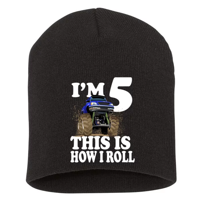 I'm 5 This Is How I Roll Monster Truck Short Acrylic Beanie