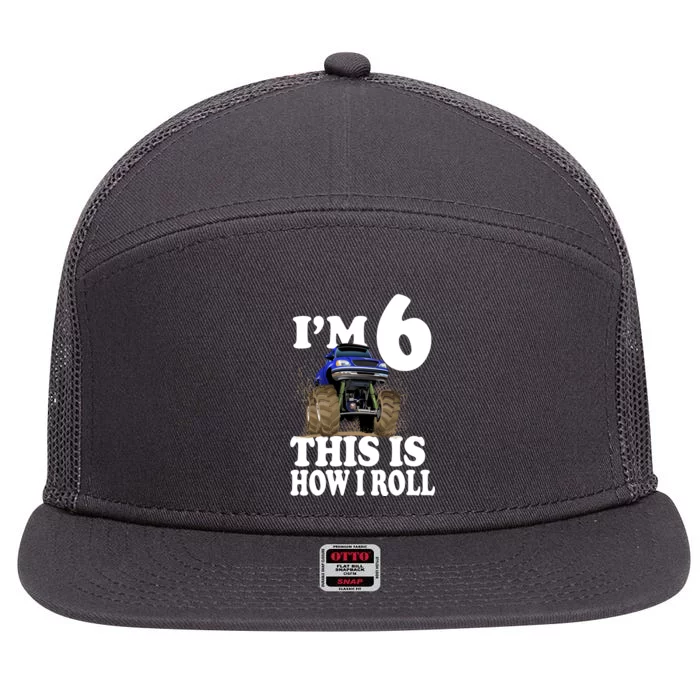 I'm 6 This Is How I Roll Monster Truck 7 Panel Mesh Trucker Snapback Hat