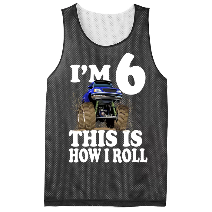 I'm 6 This Is How I Roll Monster Truck Mesh Reversible Basketball Jersey Tank