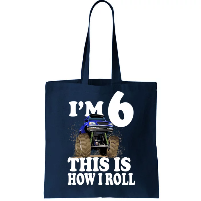 I'm 6 This Is How I Roll Monster Truck Tote Bag