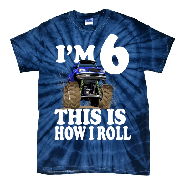 I'm 6 This Is How I Roll Monster Truck Tie-Dye T-Shirt