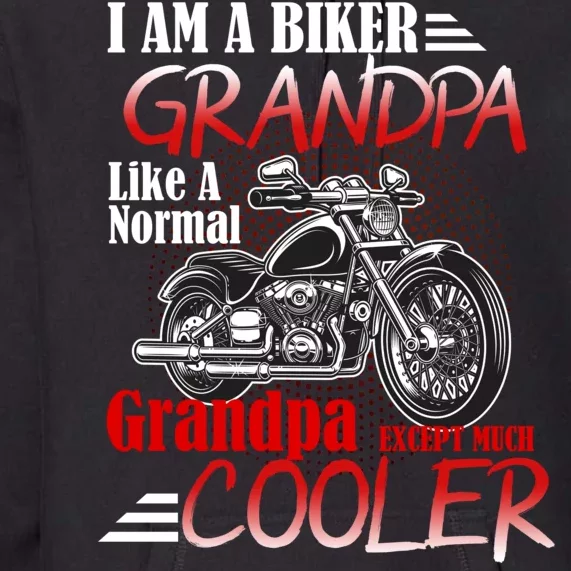 I'm A Biker Grandpa Except Much Cooler Premium Hoodie